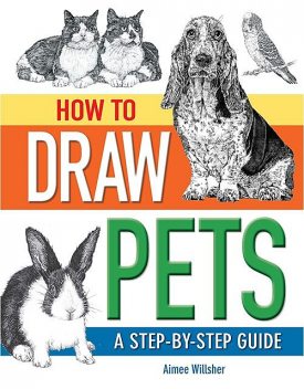 How To Draw Pets, Aimee Willsher