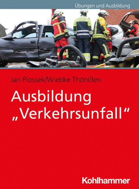 Ausbildung “Verkehrsunfall”, Wiebke Thönißen, Jan Piossek