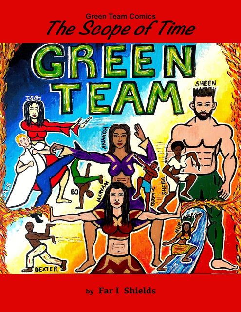 Green Team Comics – The Scope of Time – Ebook, Far I Shields