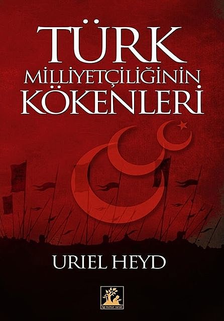 Türk Milliyetçiliğinin Kökenleri, Uriel Heyd