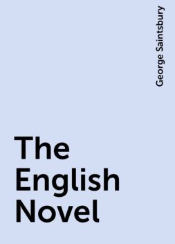 The English Novel, George Saintsbury