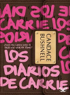 Los Diarios De Carrie, Candace Bushnell