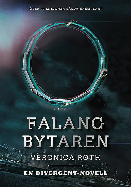 Falangbytaren (En Divergent-novell), Veronica Roth