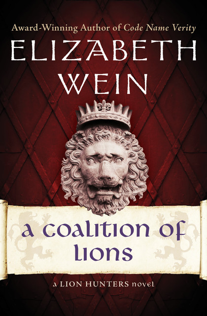 A Coalition of Lions, Elizabeth Wein
