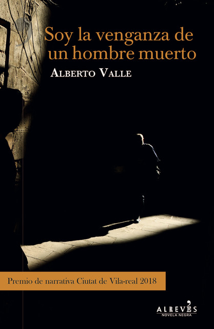 Soy la venganza de un hombre muerto, Alberto Valle