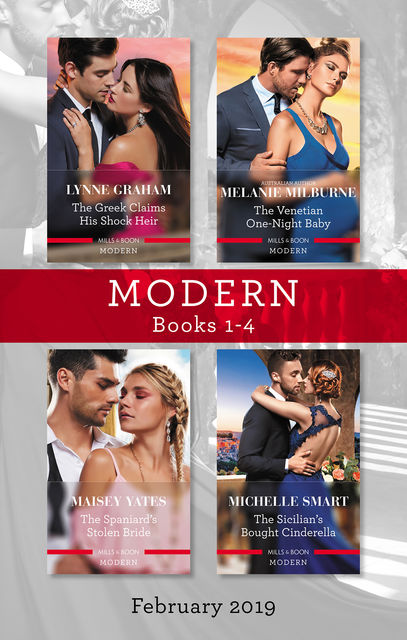 Modern Romance February Books 1–4, Lynne Graham, Maisey Yates, Michelle Smart, Melanie Milburne