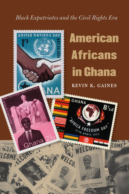 American Africans in Ghana, Kevin K. Gaines