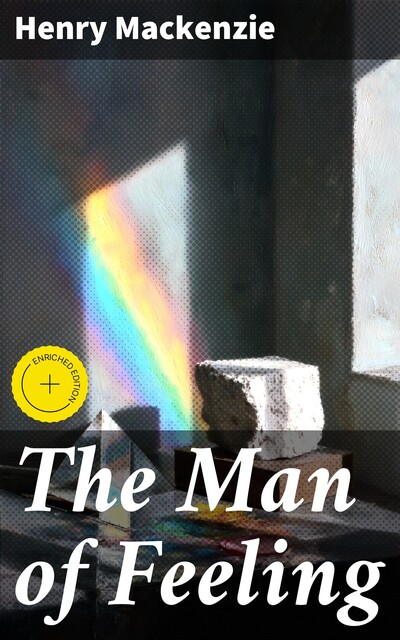The Man of Feeling, Henry Mackenzie