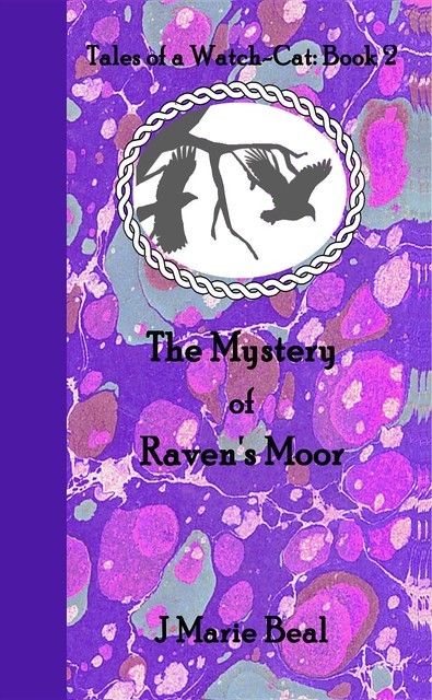 The Mystery of Raven's Moor, J Marie Beal