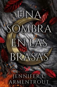 Una sombra en las brasas, Jennifer L. Armentrout