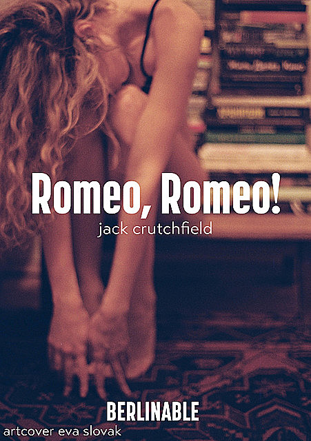 Romeo, Romeo, Jack Crutchfield