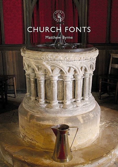 Church Fonts, Matthew Byrne