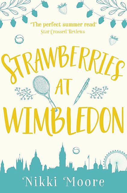Strawberries at Wimbledon (A Short Story), Nikki Moore