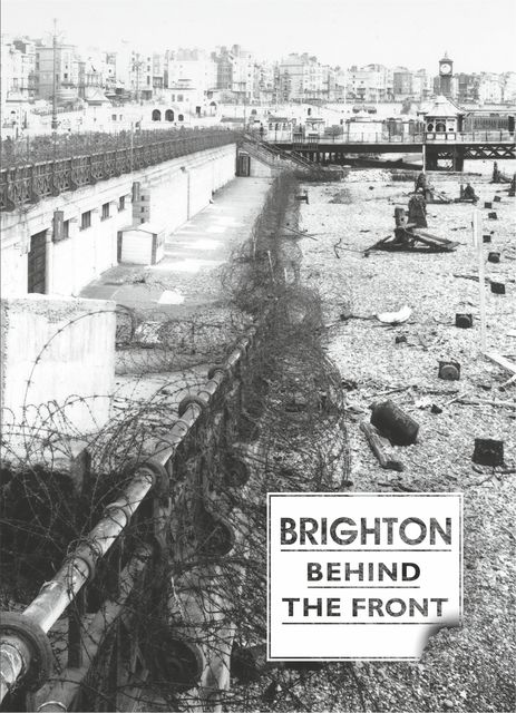Brighton Behind the Front, Various