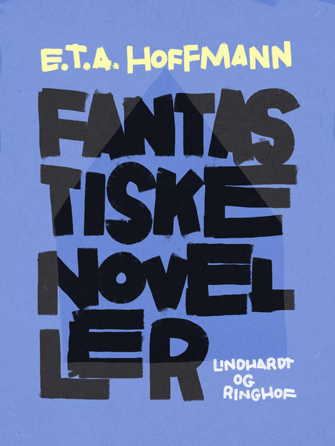 Fantastiske noveller, E.T. A Hoffmann