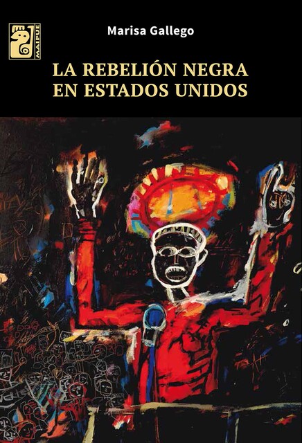 La rebelión negra en Estados Unidos, Marisa Gallego