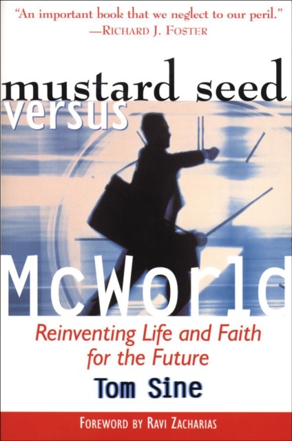 Mustard Seed vs. McWorld, Tom Sine