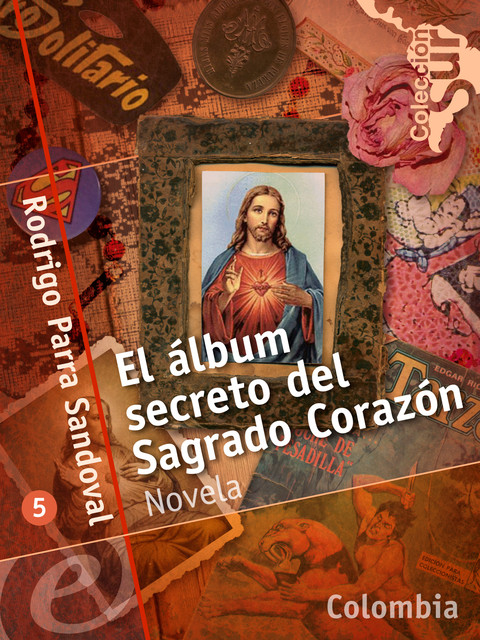 El álbum secreto del Sagrado Corazón, Rodrigo Parra Sandoval