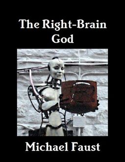 The Right-Brain God, Michael Faust