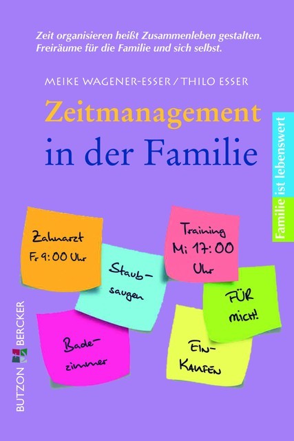 Zeitmanagement in der Familie, Meike Wagener-Esser, Thilo Esser