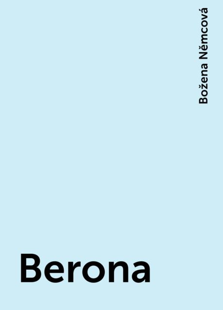Berona, Božena Němcová
