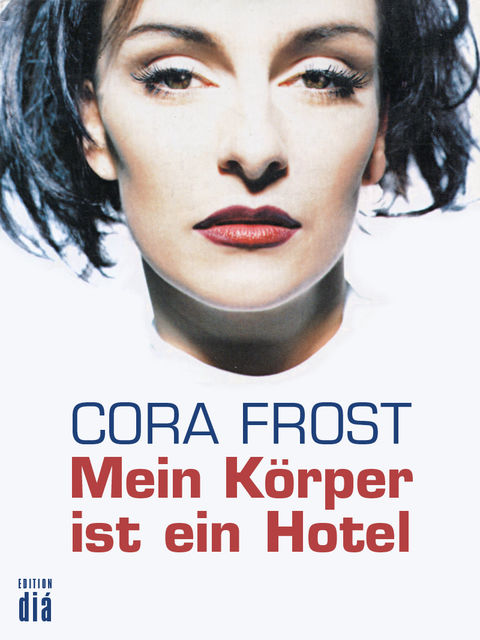 Mein Körper ist ein Hotel, Cora Frost