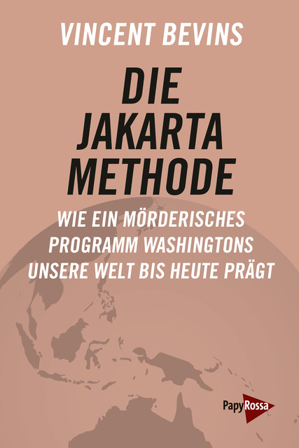 Die Jakarta-Methode, Vincent Bevins