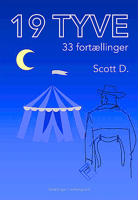19 TYVE – 33 fortællinger, Scott D.