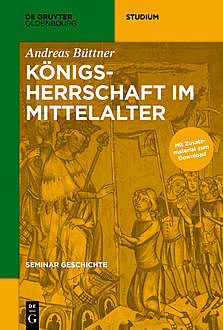 Königsherrschaft im Mittelalter, Andreas Büttner