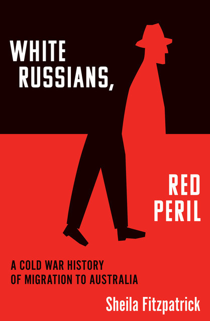 White Russians, Red Peril, Sheila Fitzpatrick