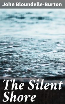 The Silent Shore, John Bloundelle-Burton