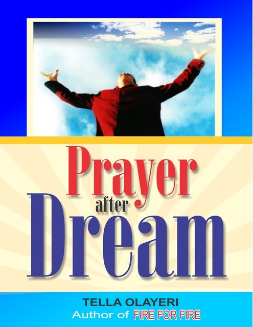 Prayer after Dream, Tella Olayeri