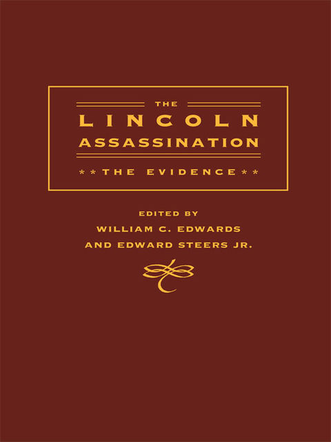 The Lincoln Assassination, Edward Steers Jr., William C.Edwards