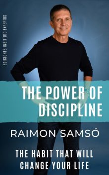 The Power of Discipline, Raimon Samsó