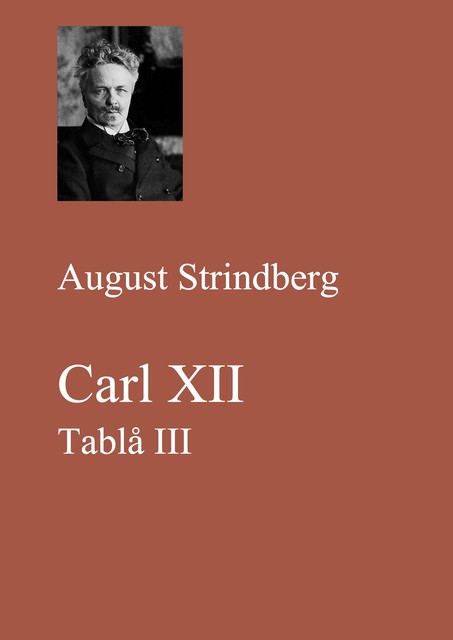 Carl XII. Tablå III, August Strindberg