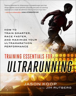 Training Essentials for Ultrarunning, Jason Koop