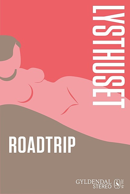 Lysthuset – Roadtrip, Anna Bridgwater, Susanne Cordes