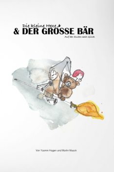 Die kleine Hexe und der große Bär, Yasmin Hagen