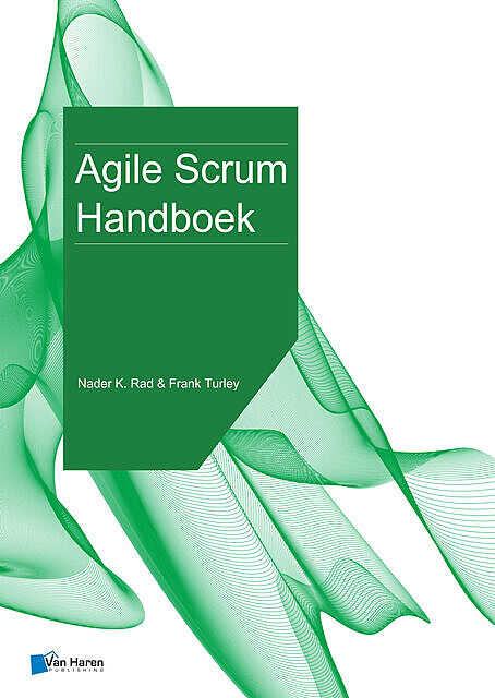 Agile Scrum Handboek, Frank Turley, Nader K. Rad