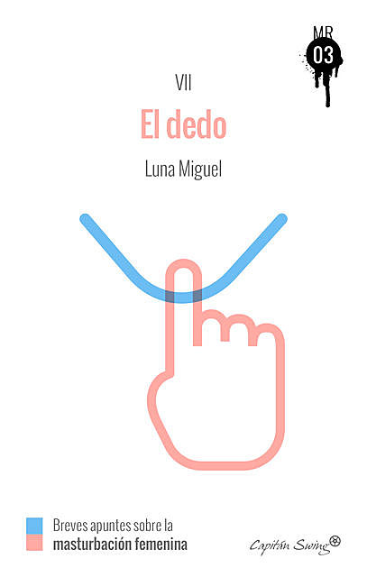 El dedo, Luna Miguel