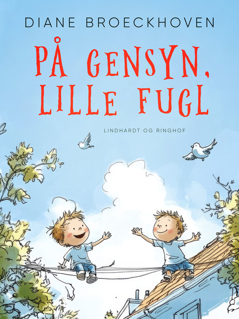 På gensyn, lille fugl, Diane Broeckhoven