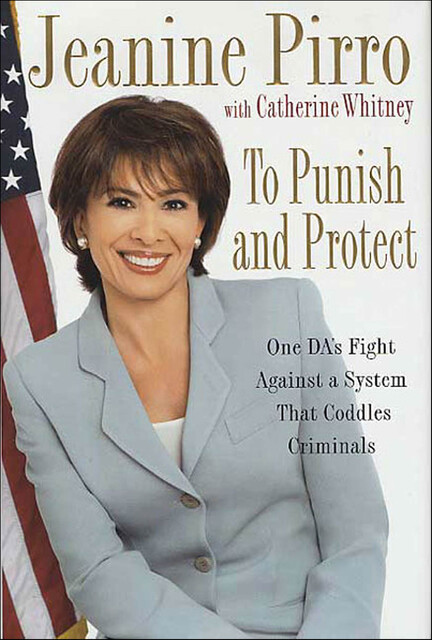 To Punish and Protect, Catherine Whitney, Jeanine Pirro