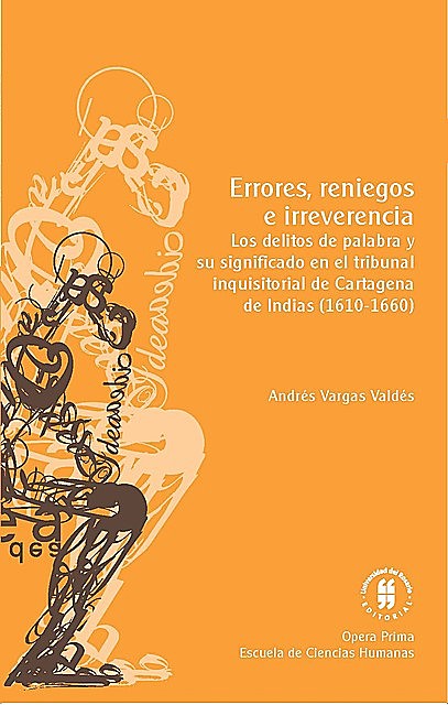 Errores, reniegos e irreverencia, Andrés Vargas Valdés
