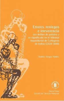 Errores, reniegos e irreverencia, Andrés Vargas Valdés