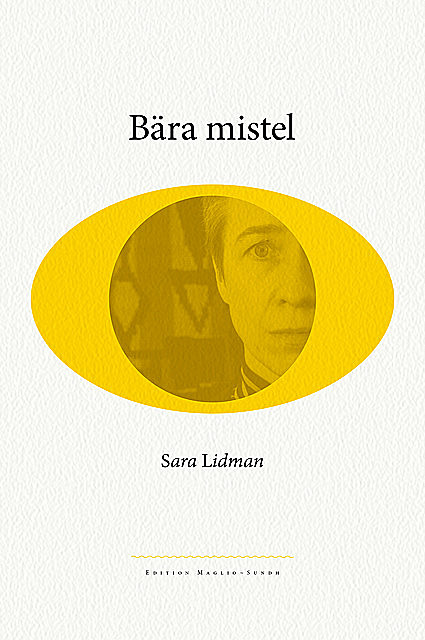 Bära mistel, Sara Lidman