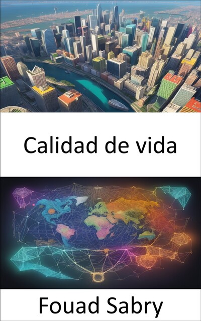 Calidad de vida, Fouad Sabry