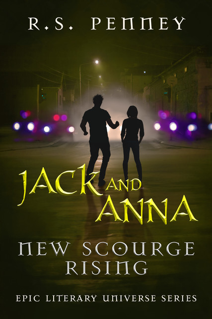 Jack And Anna – New Scourge Rising, R.S. Penney