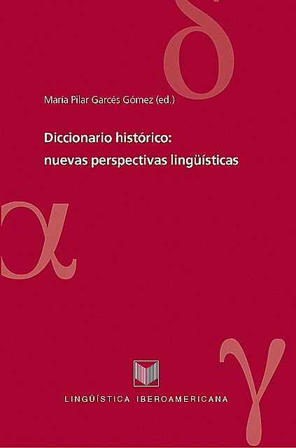 Diccionario histórico: nuevas perspectivas lingüísticas, María Pilar Garcés Gómez