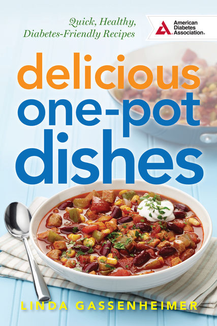 Delicious One-Pot Dishes, Linda Gassenheimer