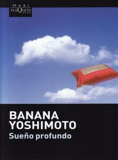 Sueño Profundo, Banana Yoshimoto
